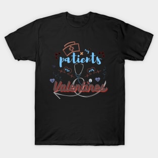 My patients are my valentines day, heart, stethoscope T-Shirt